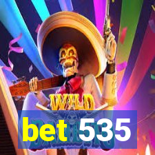 bet 535